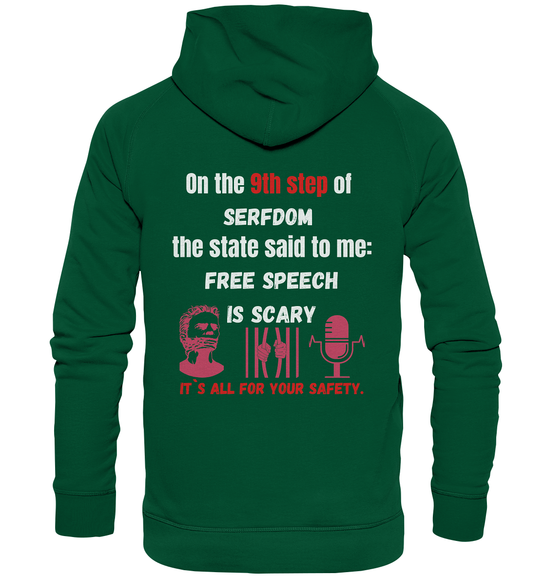 9th step of serfdom the state said to me: FREE SPEECH IS SCARY # RÜCKENDRUCK # (Ladies Collection 21% Rabatt bis zum Halving 2024)  - Basic Unisex Hoodie