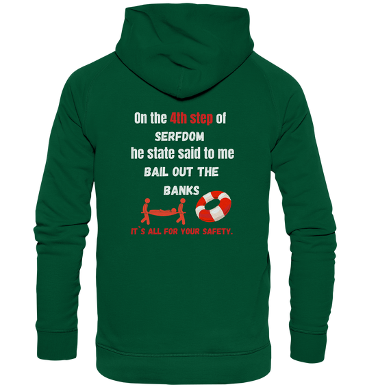 4th step of serfdom - BAIL OUT THE BANKS - RÜCKENDRUCK (Herren, Men)  - Basic Unisex Hoodie