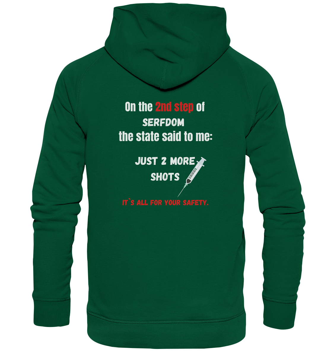2nd step of serfdom - JUST 2 MORE SHOTS - RÜCKENDRUCK (Herren, Men)  - Basic Unisex Hoodie