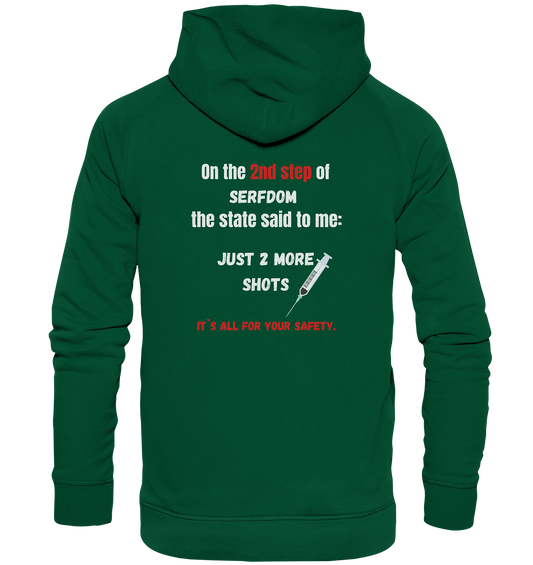 2nd step of serfdom - JUST 2 MORE SHOTS - RÜCKENDRUCK (Herren, Men)  - Basic Unisex Hoodie