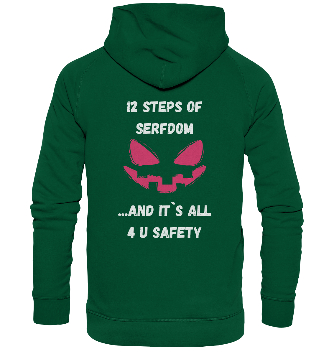 1st from 12 steps of serfdom - IT`S ALL 4 U SAFETY - RÜCKENDRUCK FARBIG (Herren, Men)  - Basic Unisex Hoodie