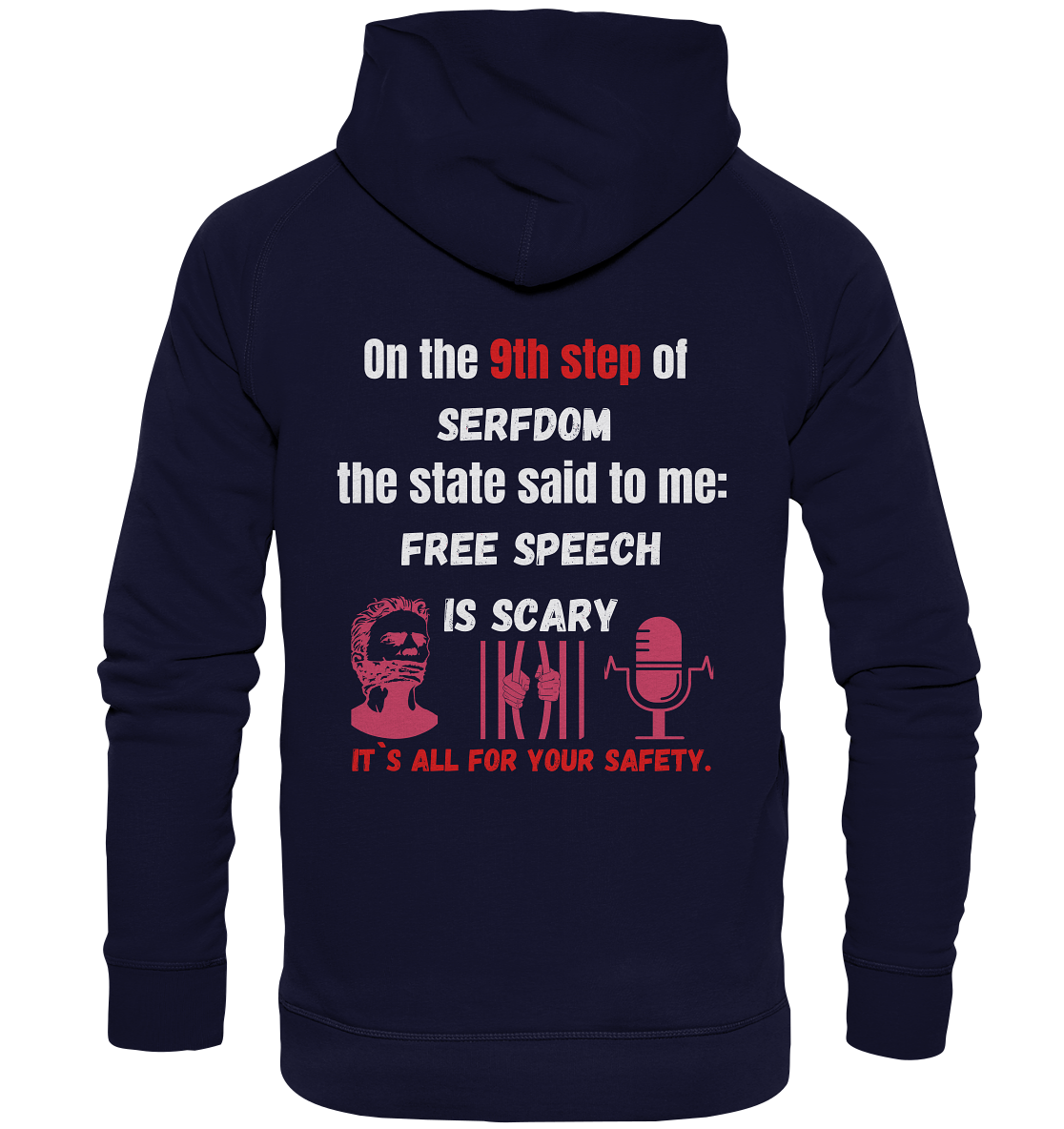 9th step of serfdom the state said to me: FREE SPEECH IS SCARY # RÜCKENDRUCK # (Ladies Collection 21% Rabatt bis zum Halving 2024)  - Basic Unisex Hoodie
