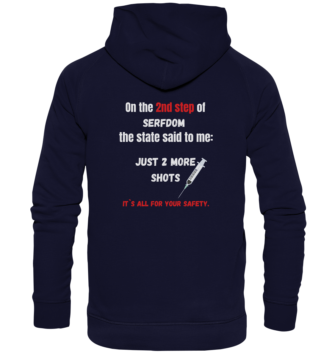 2nd step of serfdom - JUST 2 MORE SHOTS - RÜCKENDRUCK (Herren, Men)  - Basic Unisex Hoodie