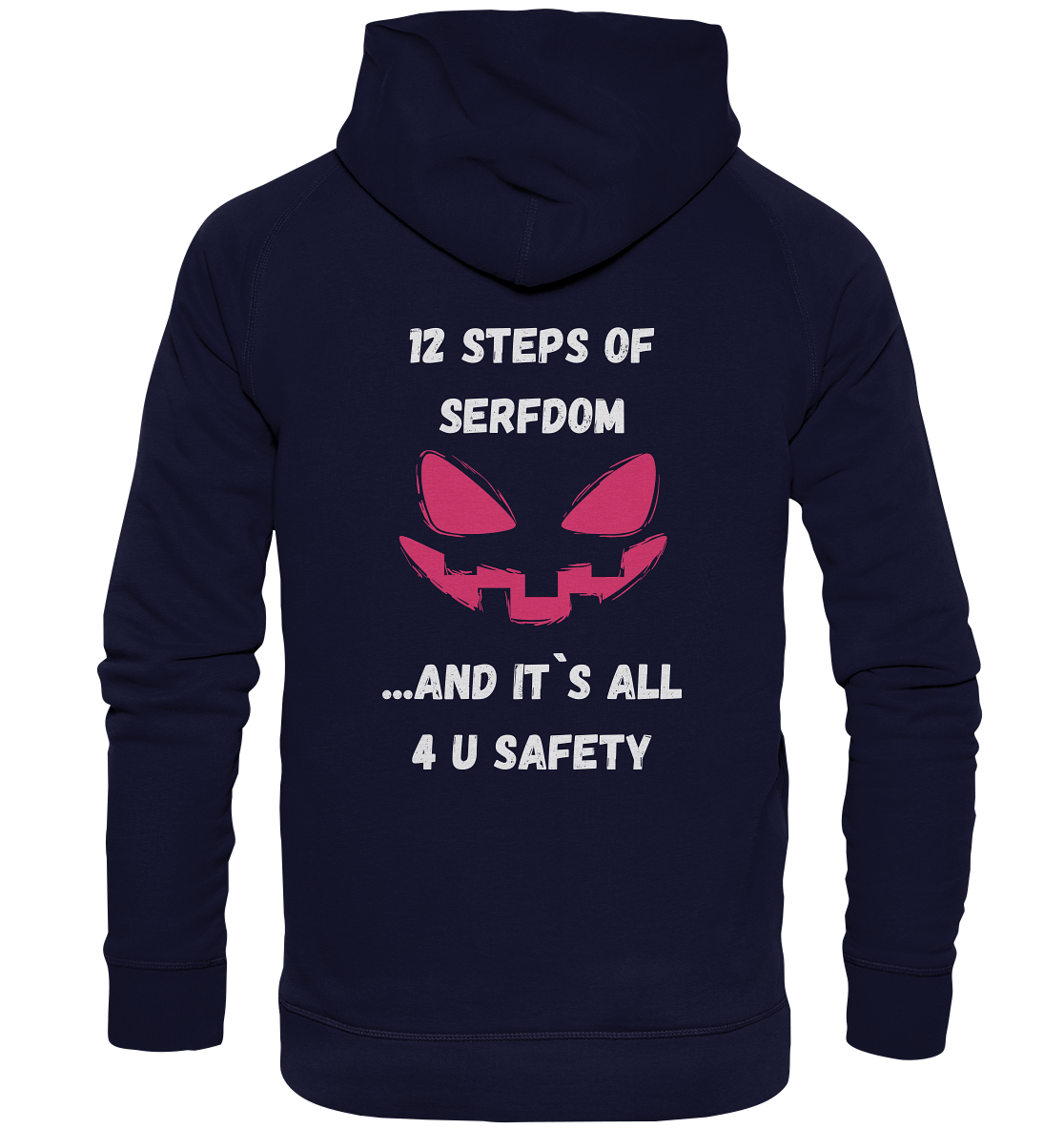 1st from 12 steps of serfdom - IT`S ALL 4 U SAFETY - RÜCKENDRUCK FARBIG (Herren, Men)  - Basic Unisex Hoodie