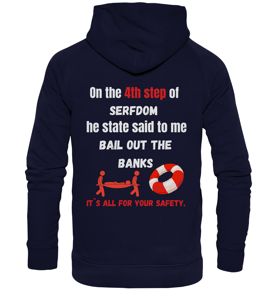 4th step of serfdom the state said to me: BAIL OUT THE BANKS # RÜCKENDRUCK # (Ladies Collection 21% Rabatt bis zum Halving 2024) - Basic Unisex Hoodie