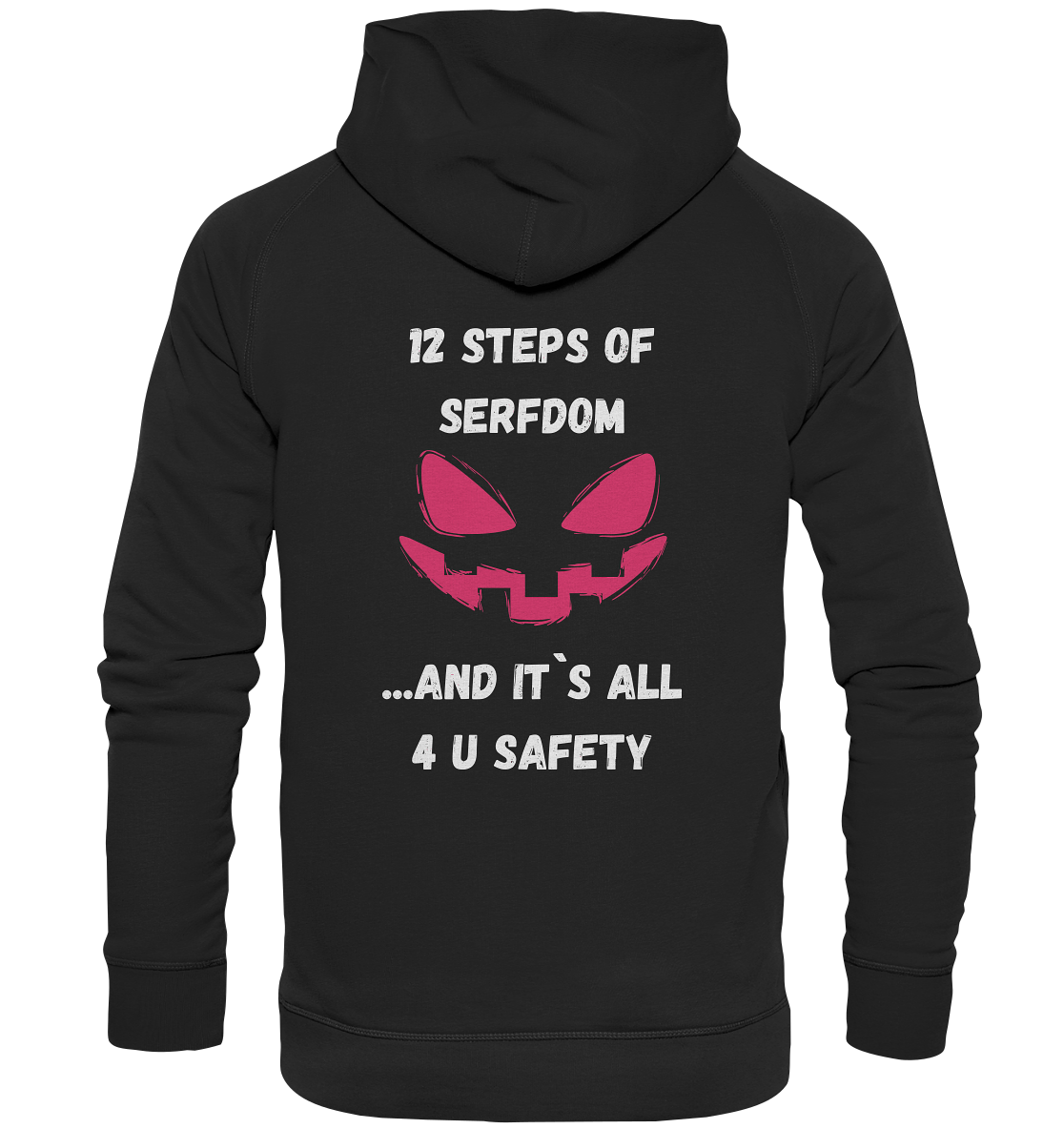 1st from 12 steps of serfdom - IT`S ALL 4 U SAFETY - RÜCKENDRUCK FARBIG (Herren, Men)  - Basic Unisex Hoodie