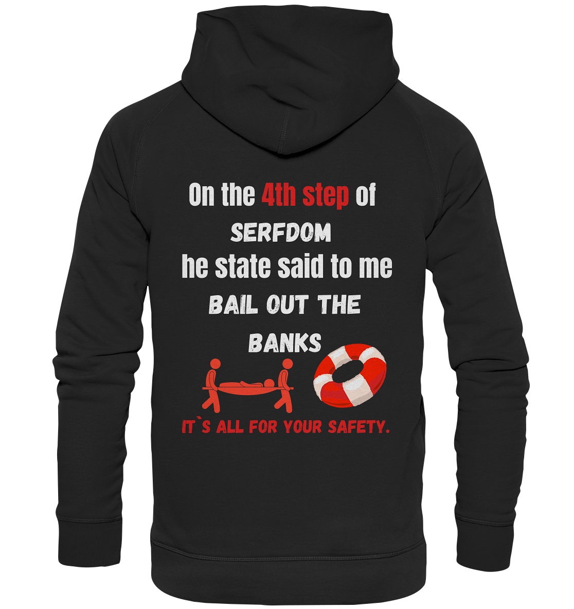 4th step of serfdom the state said to me: BAIL OUT THE BANKS # RÜCKENDRUCK # (Ladies Collection 21% Rabatt bis zum Halving 2024) - Basic Unisex Hoodie
