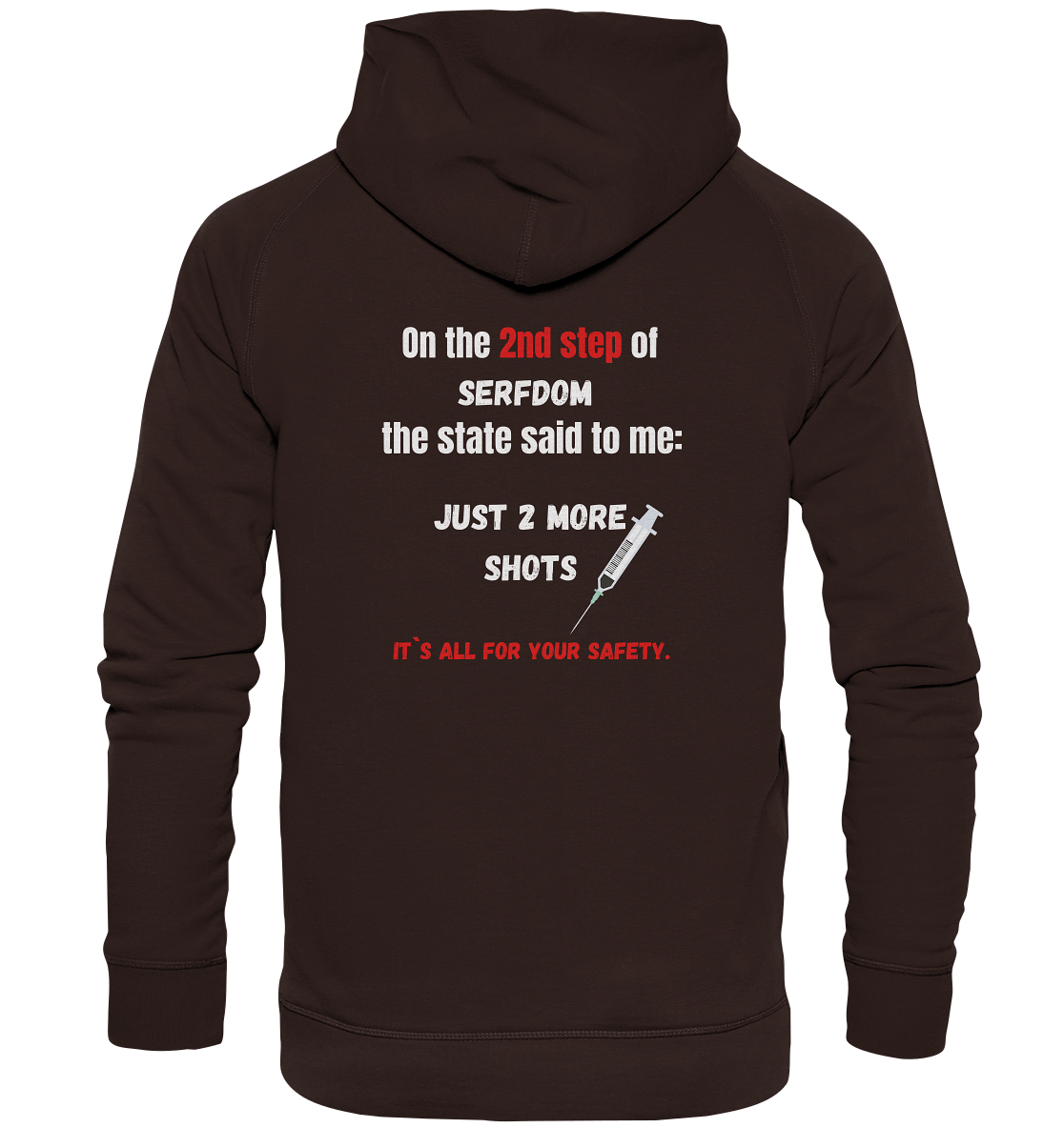 2nd step of serfdom - JUST 2 MORE SHOTS - RÜCKENDRUCK (Herren, Men)  - Basic Unisex Hoodie