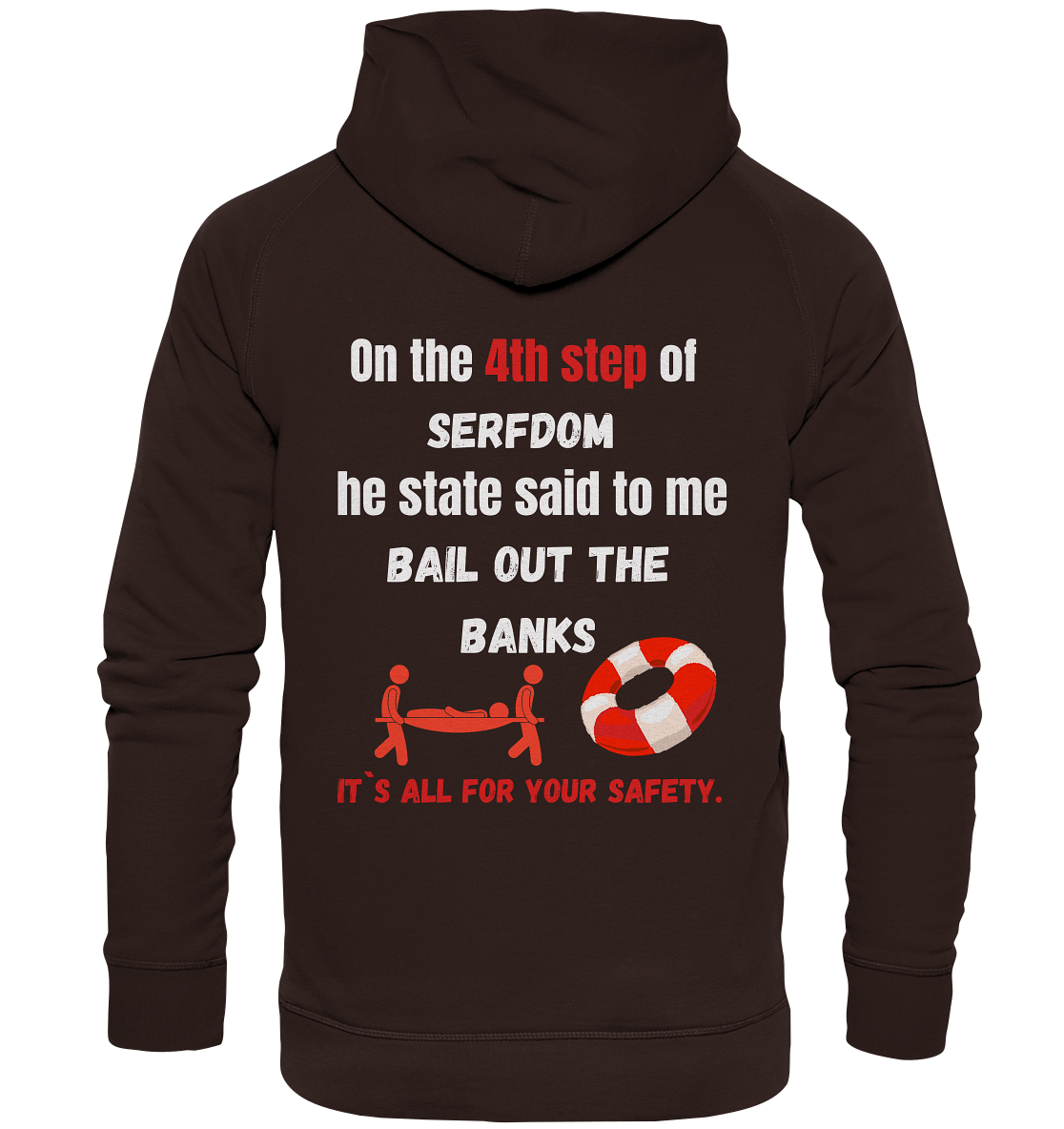 4th step of serfdom the state said to me: BAIL OUT THE BANKS # RÜCKENDRUCK # (Ladies Collection 21% Rabatt bis zum Halving 2024) - Basic Unisex Hoodie