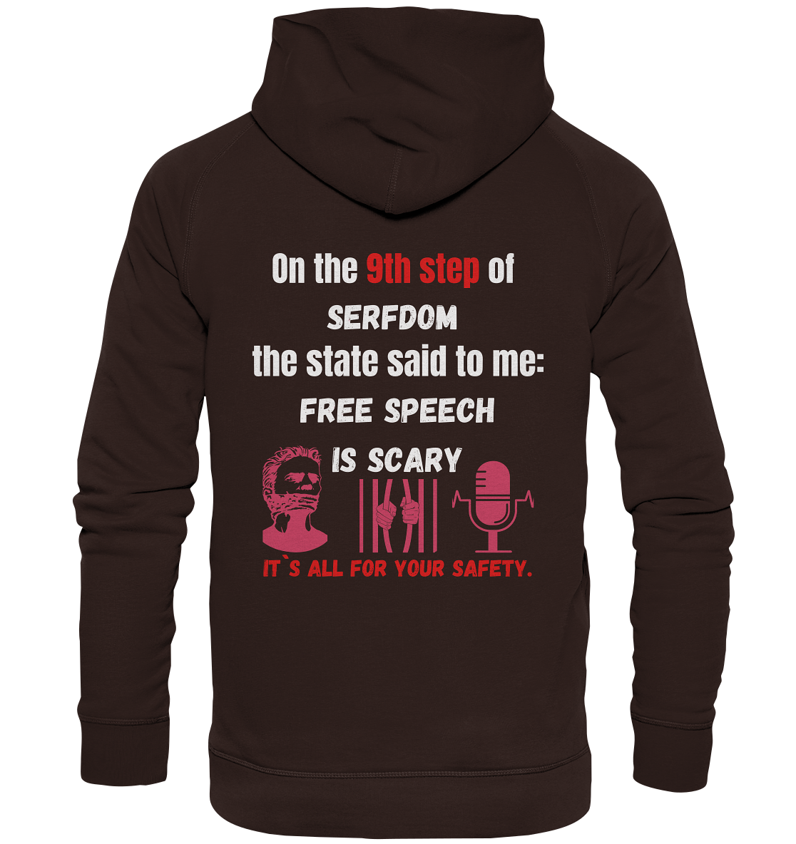 9th step of serfdom the state said to me: FREE SPEECH IS SCARY # RÜCKENDRUCK # (Ladies Collection 21% Rabatt bis zum Halving 2024)  - Basic Unisex Hoodie
