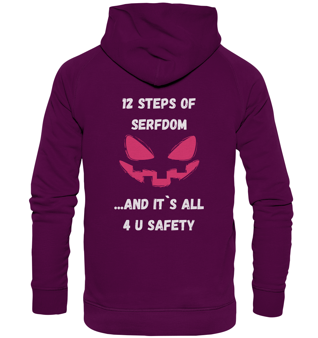 1st from 12 steps of serfdom - IT`S ALL 4 U SAFETY - RÜCKENDRUCK FARBIG (Herren, Men)  - Basic Unisex Hoodie