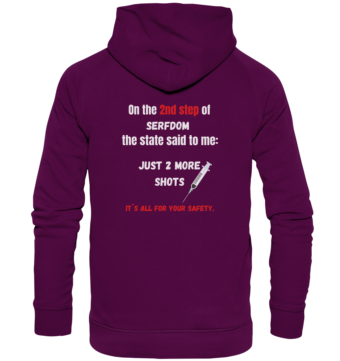 2nd step of serfdom - JUST 2 MORE SHOTS - RÜCKENDRUCK (Herren, Men)  - Basic Unisex Hoodie