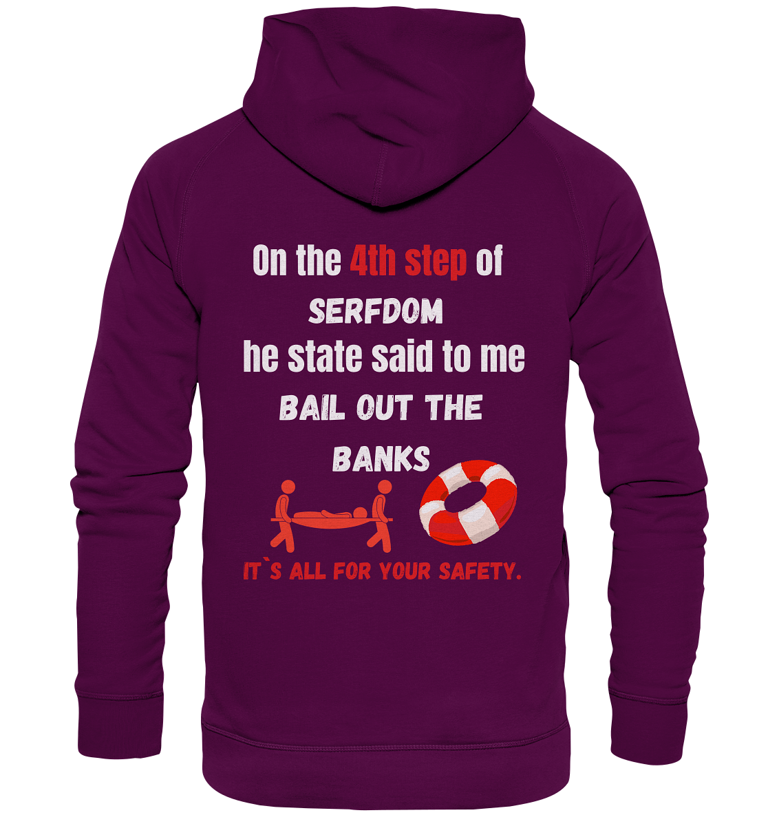4th step of serfdom the state said to me: BAIL OUT THE BANKS # RÜCKENDRUCK # (Ladies Collection 21% Rabatt bis zum Halving 2024) - Basic Unisex Hoodie