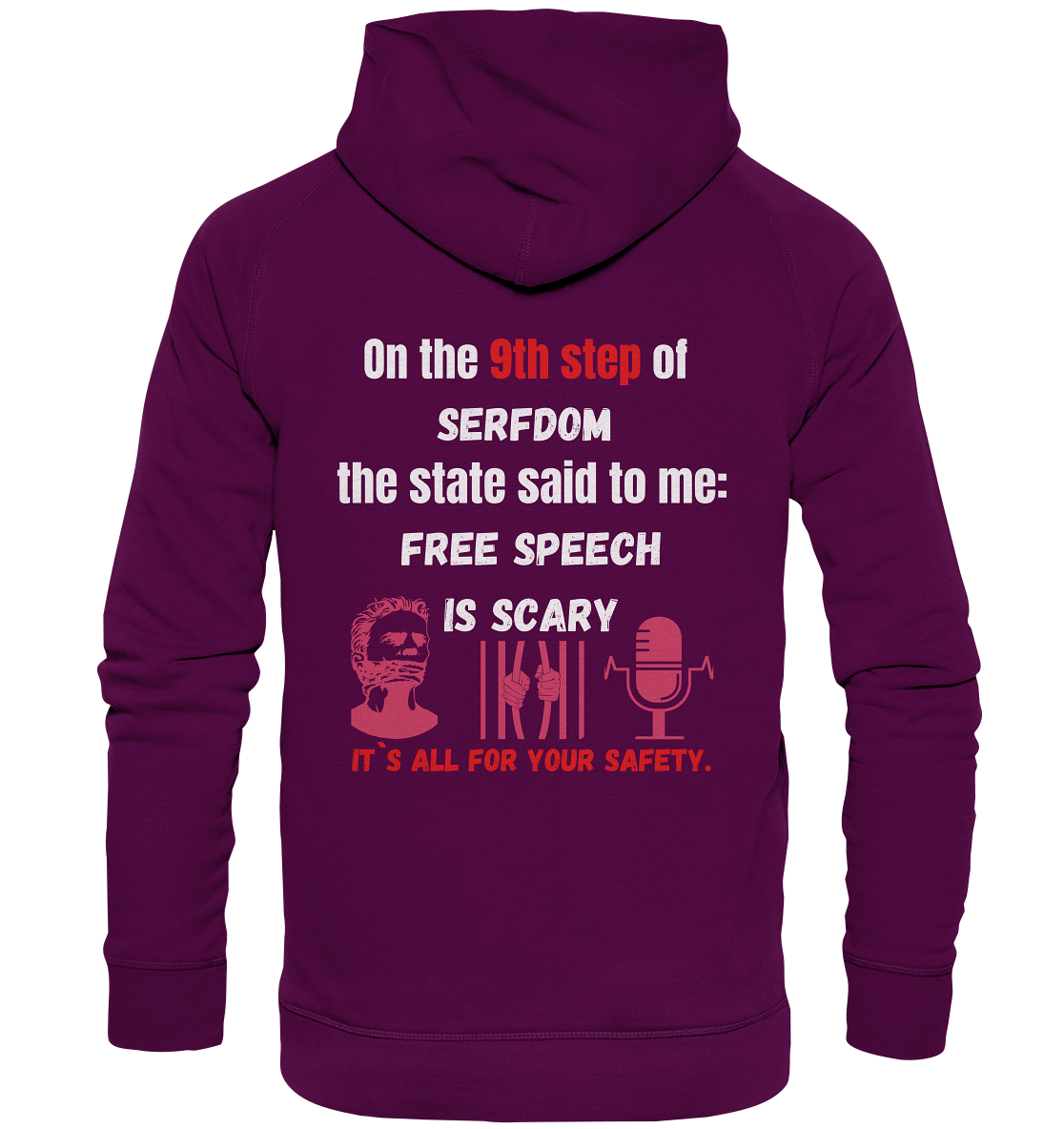 9th step of serfdom the state said to me: FREE SPEECH IS SCARY # RÜCKENDRUCK # (Ladies Collection 21% Rabatt bis zum Halving 2024)  - Basic Unisex Hoodie