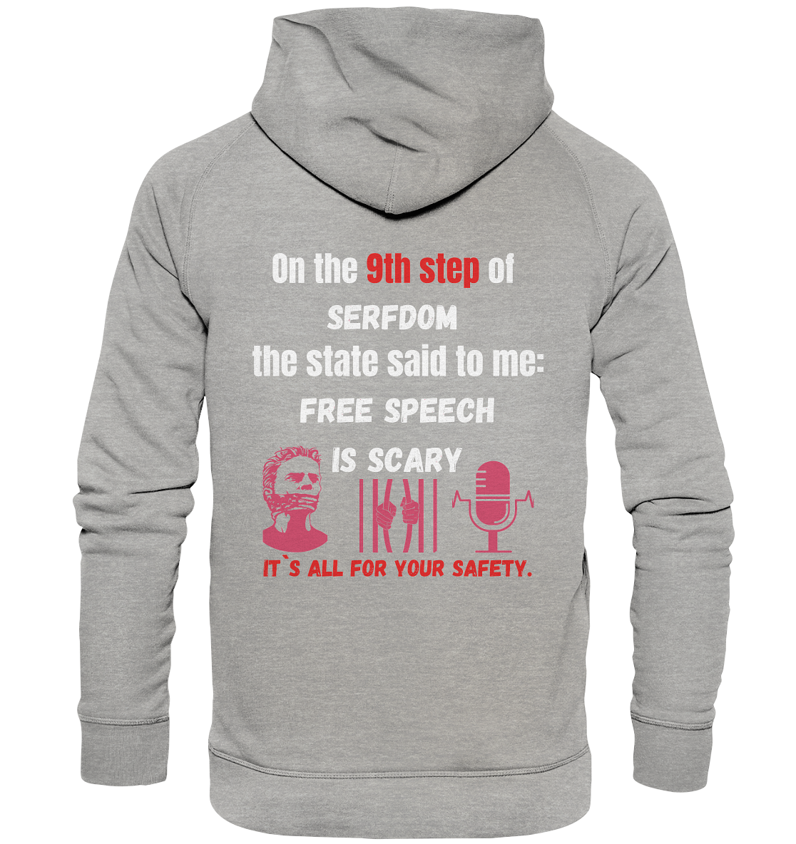 9th step of serfdom the state said to me: FREE SPEECH IS SCARY # RÜCKENDRUCK # (Ladies Collection 21% Rabatt bis zum Halving 2024)  - Basic Unisex Hoodie