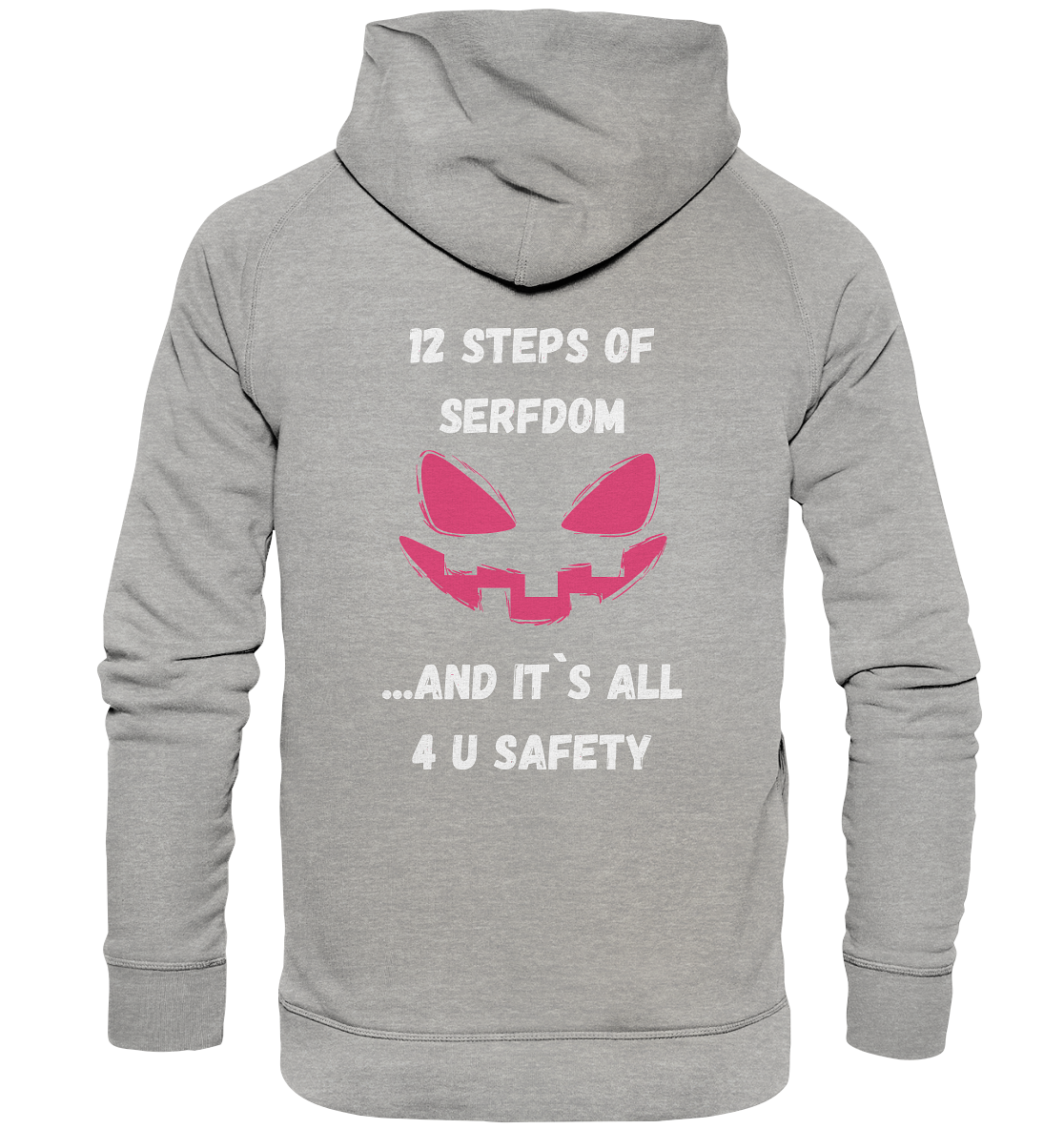 1st from 12 steps of serfdom - IT`S ALL 4 U SAFETY - RÜCKENDRUCK FARBIG (Herren, Men)  - Basic Unisex Hoodie