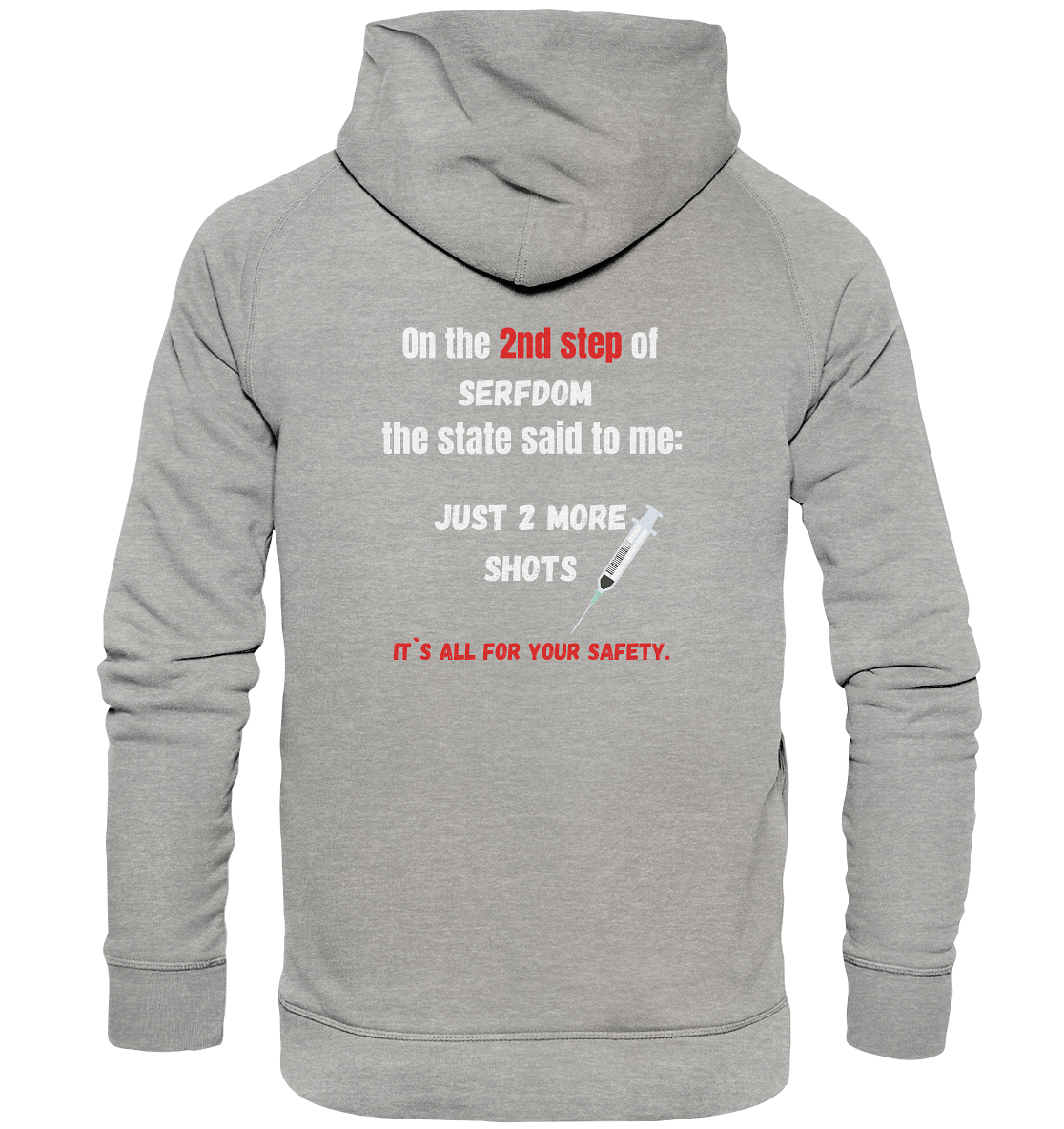 2nd step of serfdom - JUST 2 MORE SHOTS - RÜCKENDRUCK (Herren, Men)  - Basic Unisex Hoodie