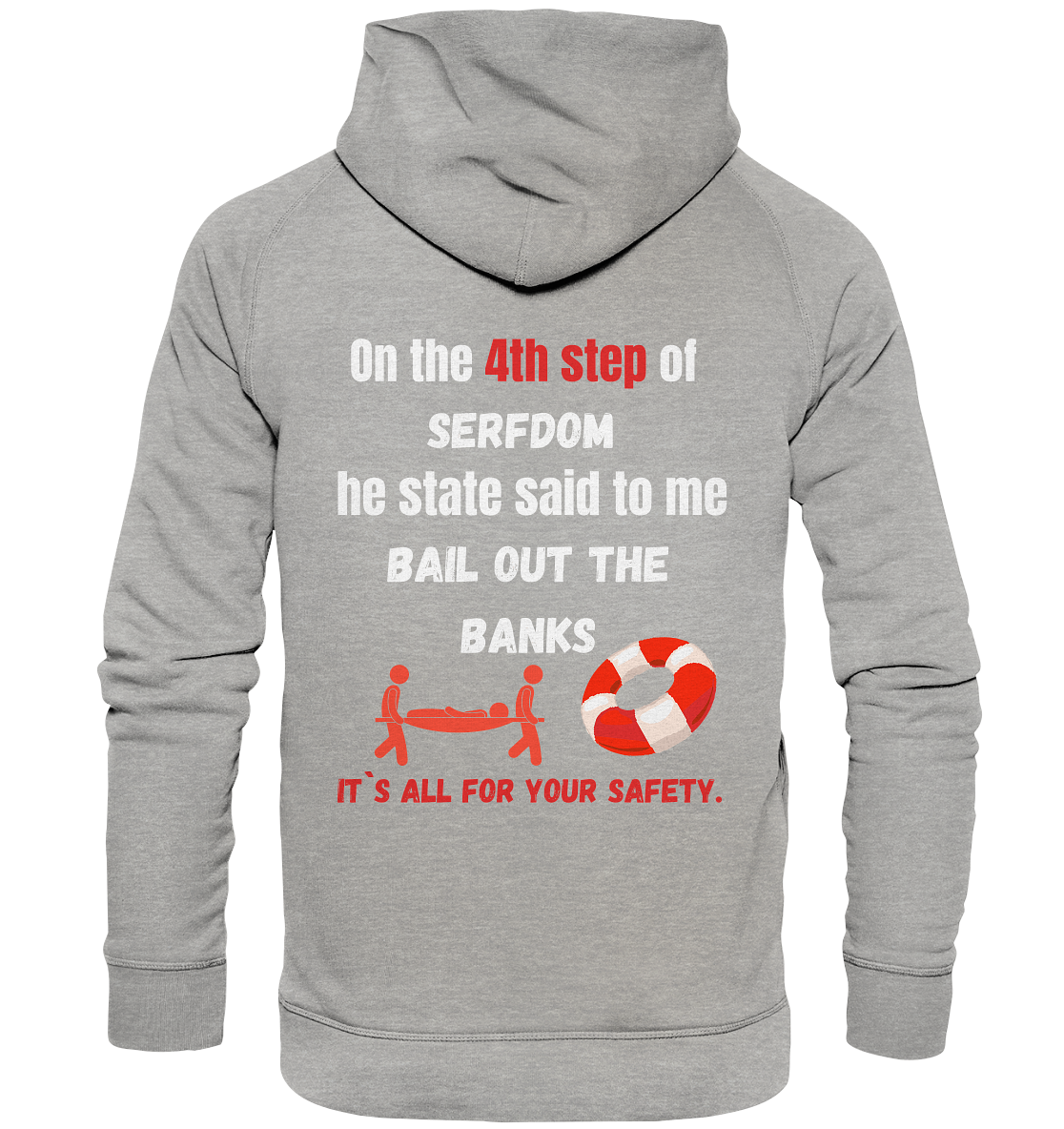 4th step of serfdom the state said to me: BAIL OUT THE BANKS # RÜCKENDRUCK # (Ladies Collection 21% Rabatt bis zum Halving 2024) - Basic Unisex Hoodie