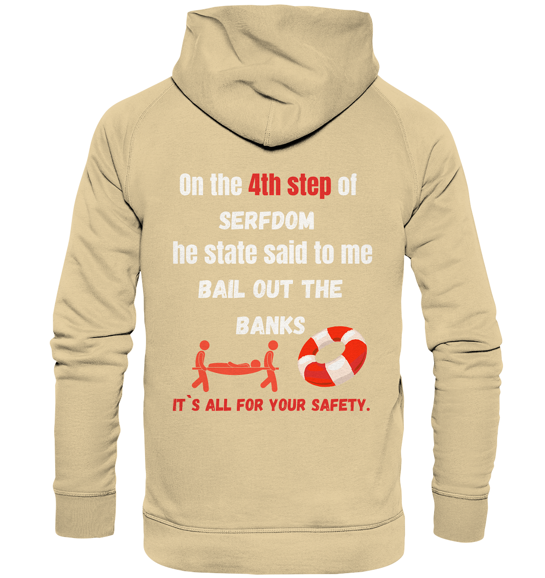 4th step of serfdom the state said to me: BAIL OUT THE BANKS # RÜCKENDRUCK # (Ladies Collection 21% Rabatt bis zum Halving 2024) - Basic Unisex Hoodie