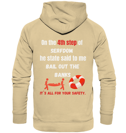4th step of serfdom the state said to me: BAIL OUT THE BANKS # RÜCKENDRUCK # (Ladies Collection 21% Rabatt bis zum Halving 2024) - Basic Unisex Hoodie