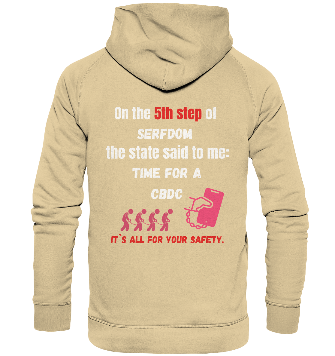 5th step of serfdom the state said to me: TIME FOR A CBDC # RÜCKENDRUCK # (Ladies Collection 21% Rabatt bis zum Halving 2024) - Basic Unisex Hoodie