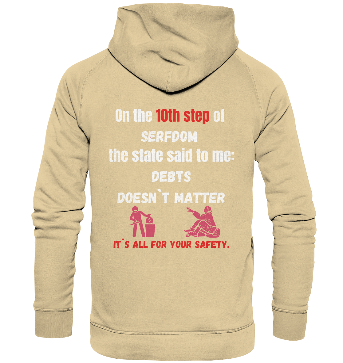10th step of serfdom... DEBTS DOESN`T MATTER # RÜCKENDRUCK # (Ladies Collection 21% Rabatt bis zum Halving 2024) - Basic Unisex Hoodie