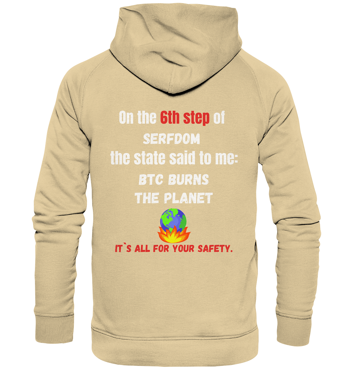 6th step of serfdom the state said to me: BTC BURNS THE PLANET # RÜCKENDRUCK # (Ladies Collection 21% Rabatt bis zum Halving 2024) - Basic Unisex Hoodie