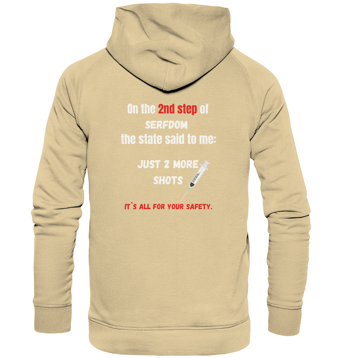 2nd step of serfdom - JUST 2 MORE SHOTS - RÜCKENDRUCK (Herren, Men)  - Basic Unisex Hoodie