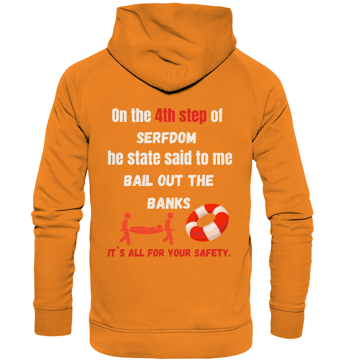 4th step of serfdom the state said to me: BAIL OUT THE BANKS # RÜCKENDRUCK # (Ladies Collection 21% Rabatt bis zum Halving 2024) - Basic Unisex Hoodie