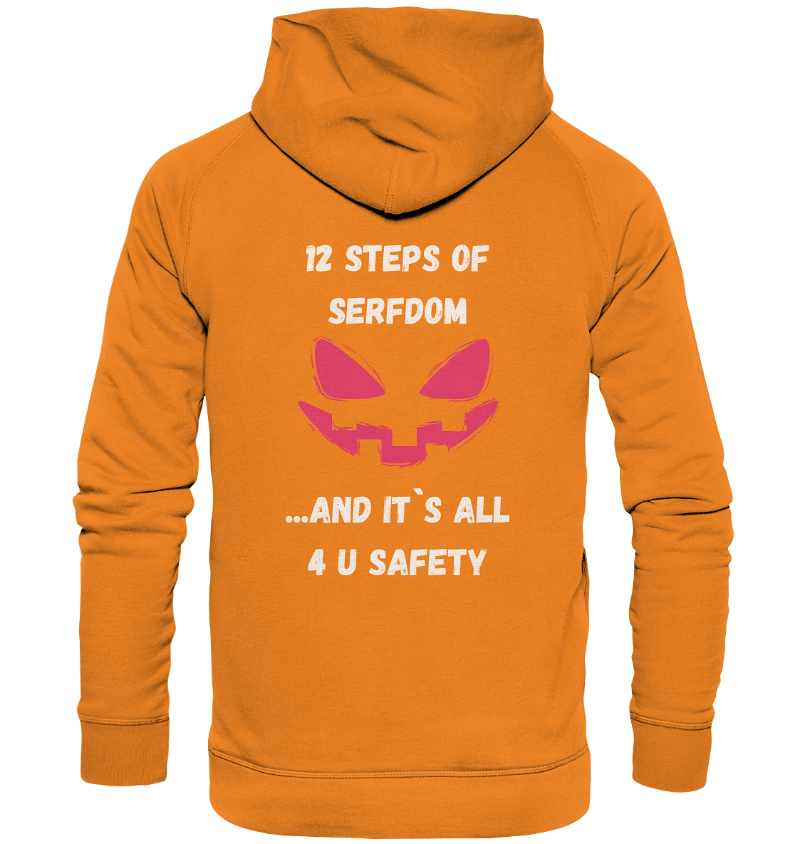 1st from 12 steps of serfdom - IT`S ALL 4 U SAFETY - RÜCKENDRUCK FARBIG (Herren, Men)  - Basic Unisex Hoodie
