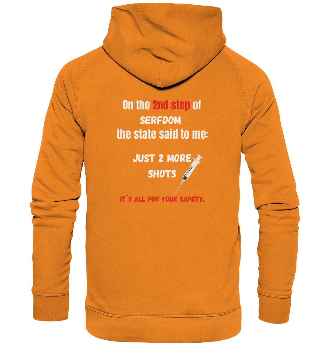 2nd step of serfdom - JUST 2 MORE SHOTS - RÜCKENDRUCK (Herren, Men)  - Basic Unisex Hoodie