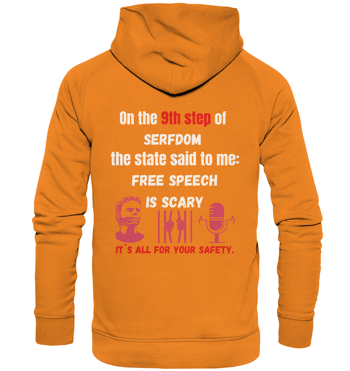 9th step of serfdom the state said to me: FREE SPEECH IS SCARY # RÜCKENDRUCK # (Ladies Collection 21% Rabatt bis zum Halving 2024)  - Basic Unisex Hoodie