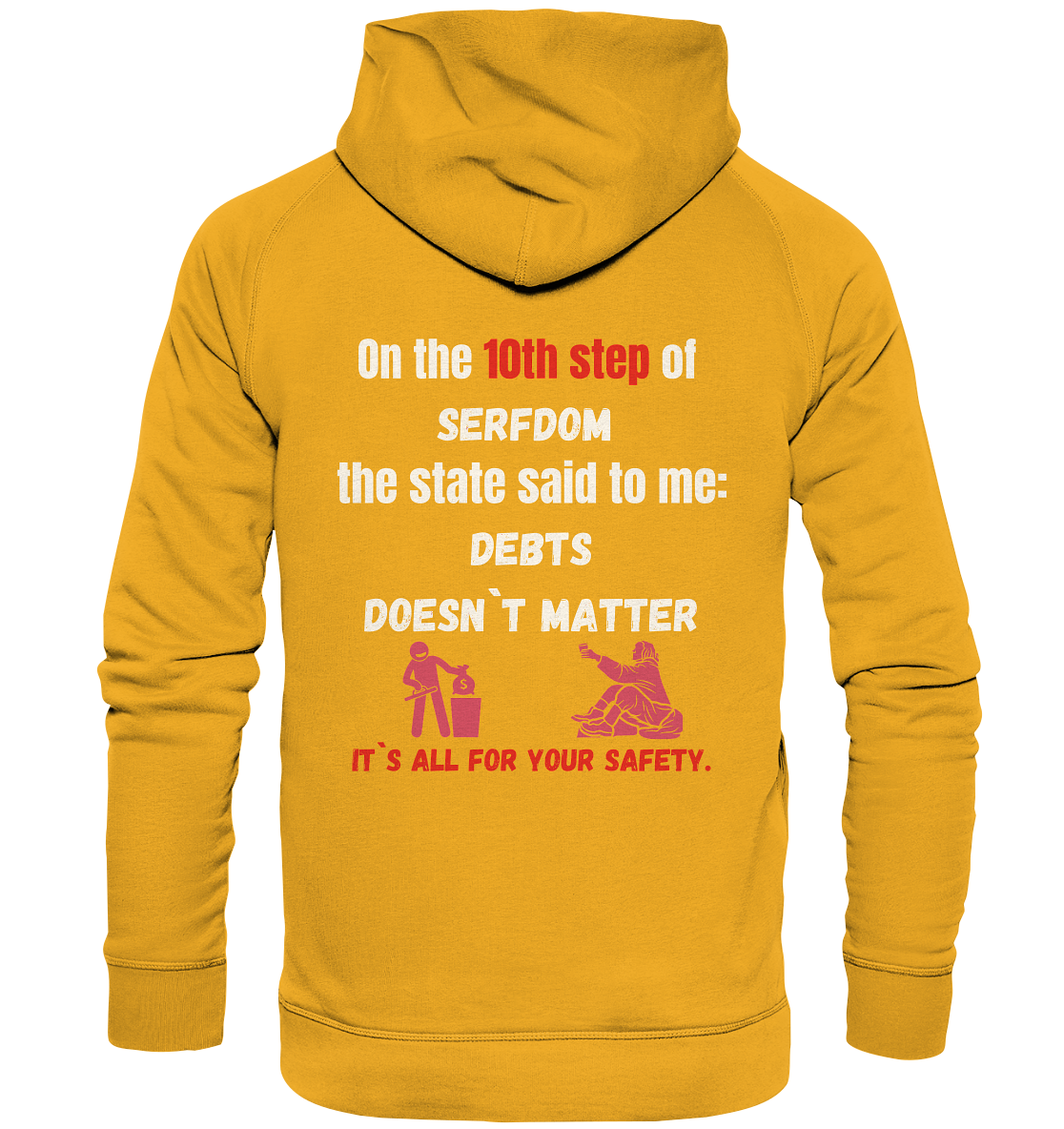 10th step of serfdom... DEBTS DOESN`T MATTER # RÜCKENDRUCK # (Ladies Collection 21% Rabatt bis zum Halving 2024) - Basic Unisex Hoodie