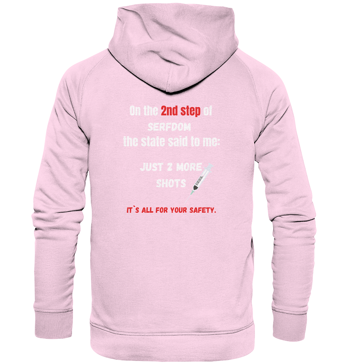 2nd step of serfdom - JUST 2 MORE SHOTS - RÜCKENDRUCK (Herren, Men)  - Basic Unisex Hoodie