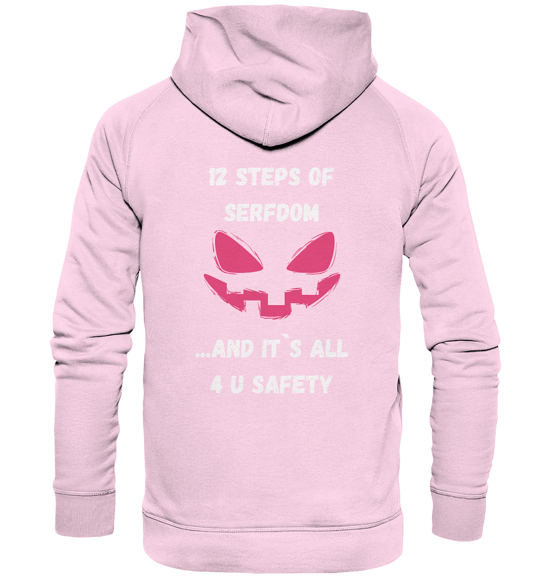 1st from 12 steps of serfdom - IT`S ALL 4 U SAFETY - RÜCKENDRUCK FARBIG (Herren, Men)  - Basic Unisex Hoodie
