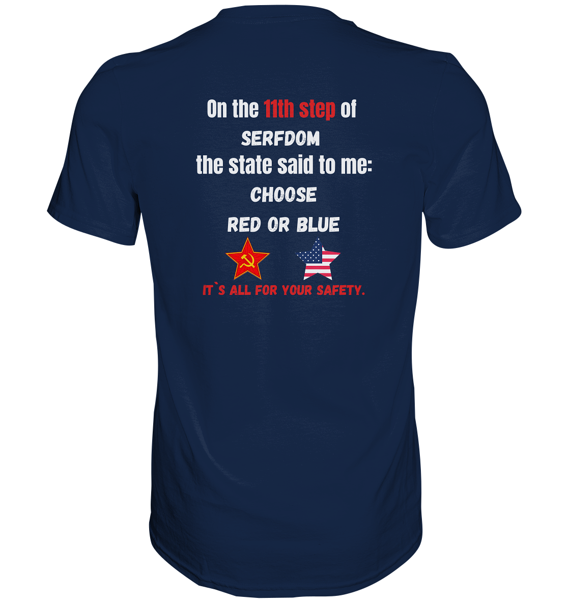 11th step of serfdom - CHOOSE RED OR BLUE - RÜCKSEITENDRUCK (Herren, Men) - Classic Shirt