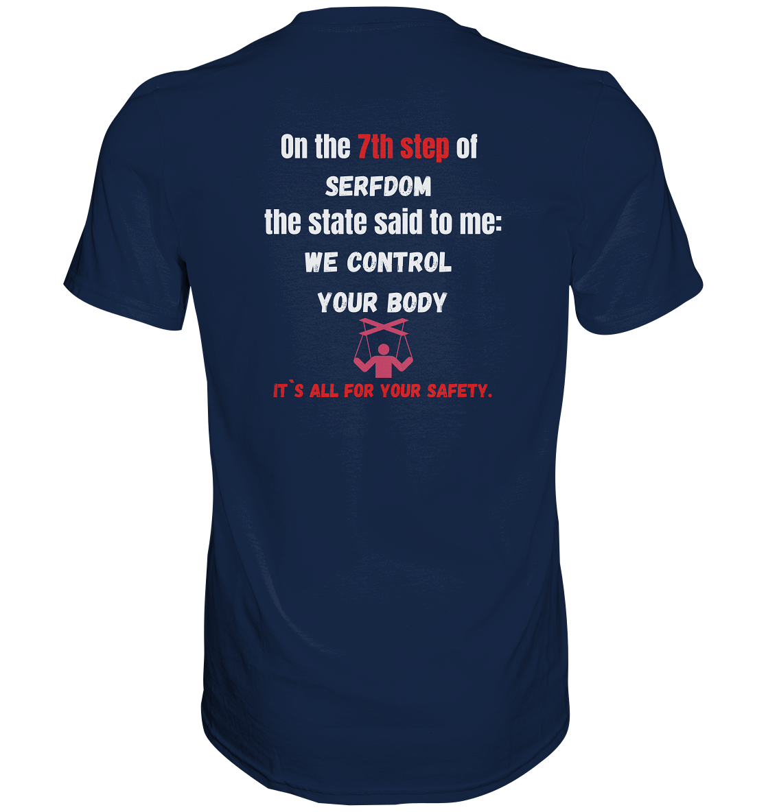 7th step of serfdom - WE CONTROL YOUR BODY - RÜCKENDRUCK (Herren, Men) - Classic Shirt
