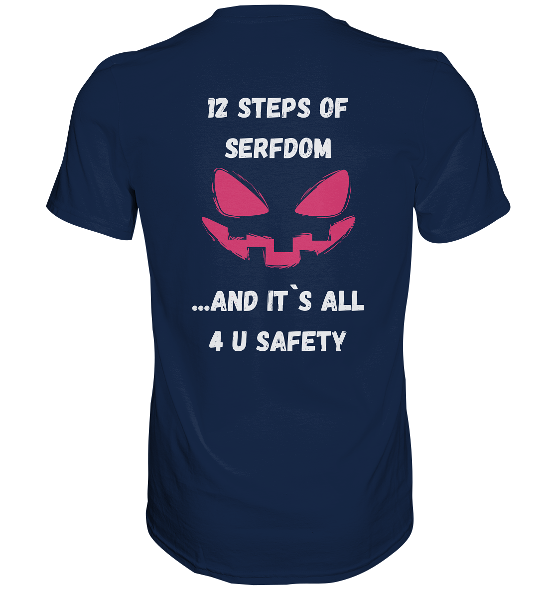 1st from 12 steps of serfdom - IT`S ALL 4 U SAFETY - RÜCKENDRUCK FARBIG (Herren, Men)  - Classic Shirt
