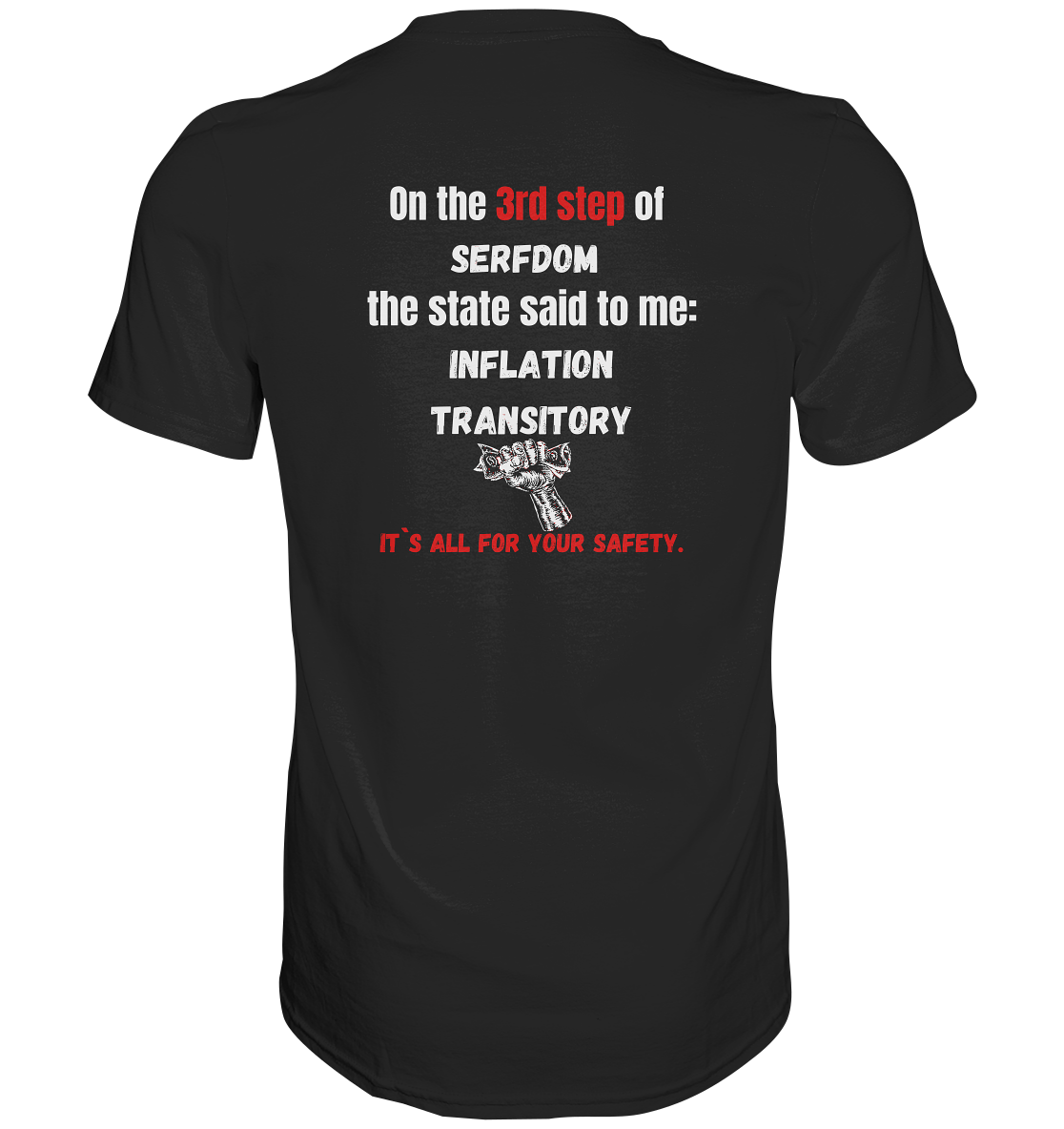 3rd step of serfdom - INFLATION TRANSITORY - RÜCKENDRUCK (Herren, Men)  - Classic Shirt