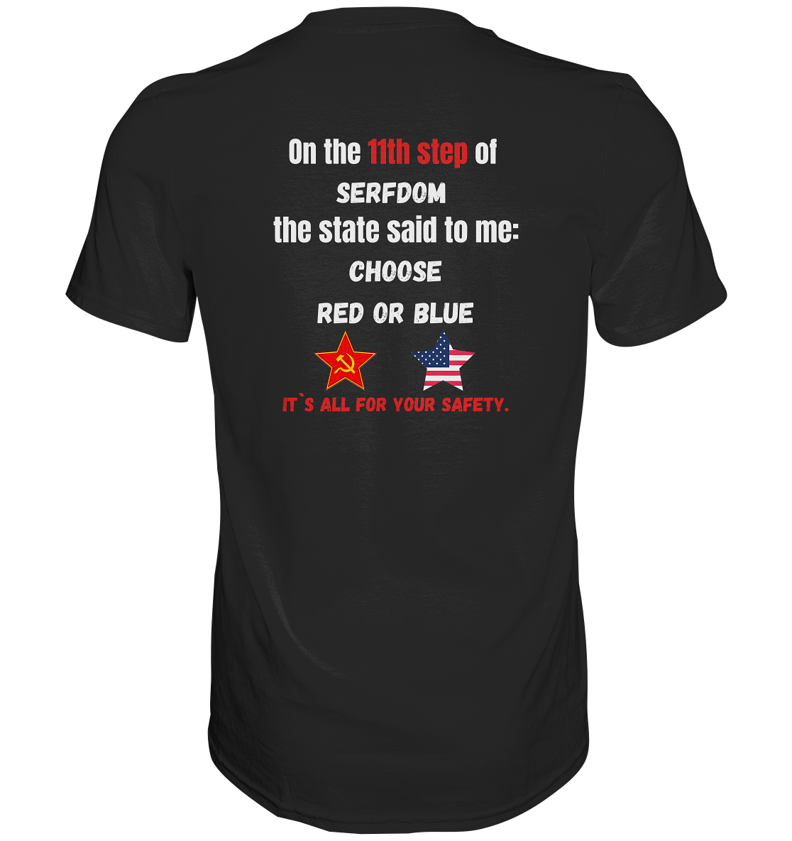 11th step of serfdom - CHOOSE RED OR BLUE - RÜCKSEITENDRUCK (Herren, Men) - Classic Shirt