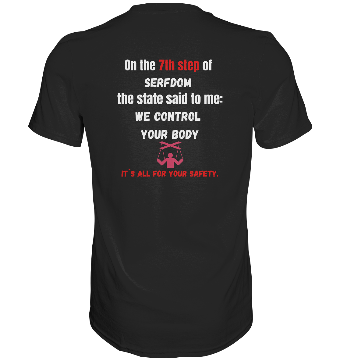 7th step of serfdom - WE CONTROL YOUR BODY - RÜCKENDRUCK (Herren, Men) - Classic Shirt