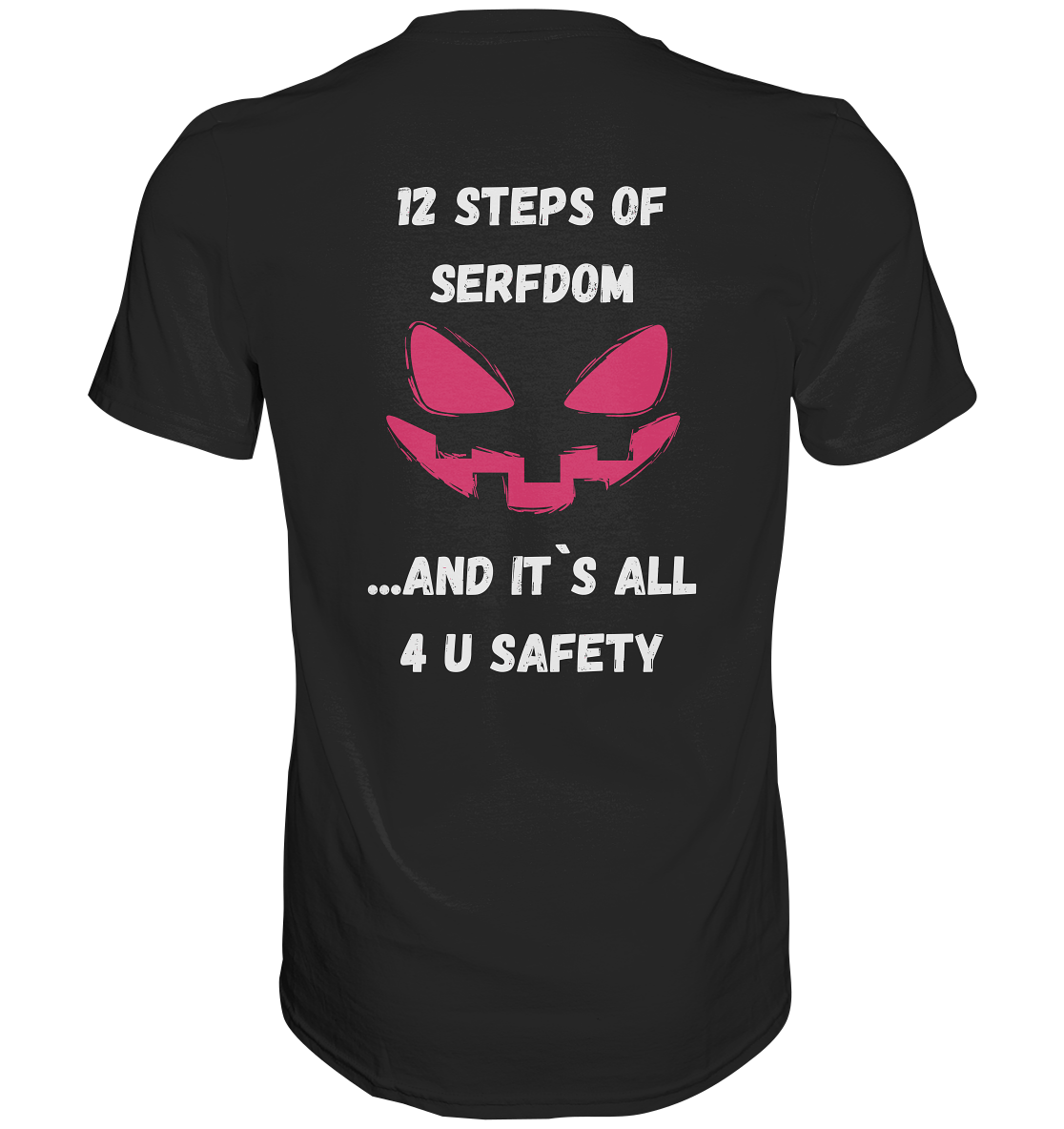 1st from 12 steps of serfdom - IT`S ALL 4 U SAFETY - RÜCKENDRUCK FARBIG (Herren, Men)  - Classic Shirt