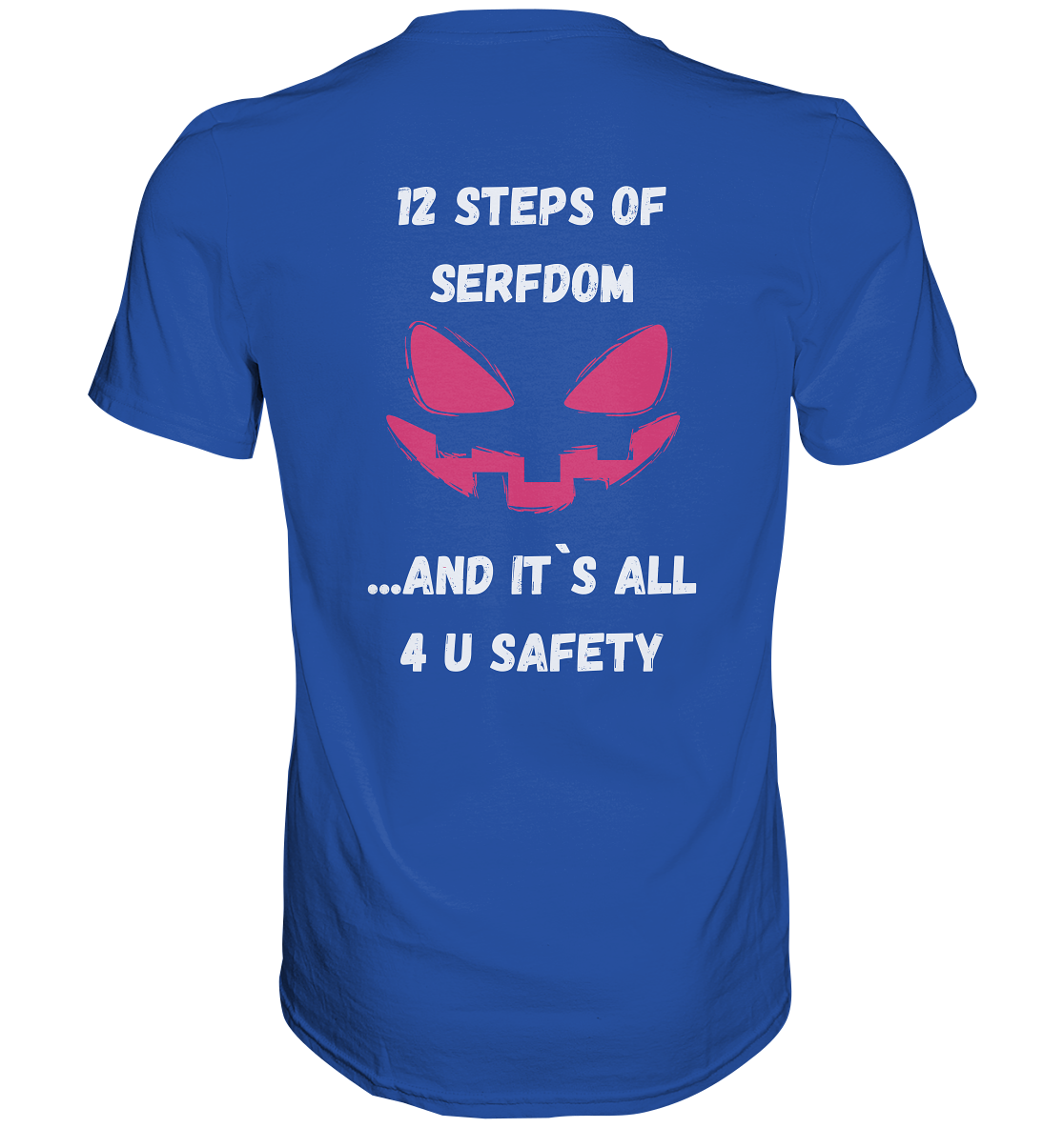 1st from 12 steps of serfdom - IT`S ALL 4 U SAFETY - RÜCKENDRUCK FARBIG (Herren, Men)  - Classic Shirt