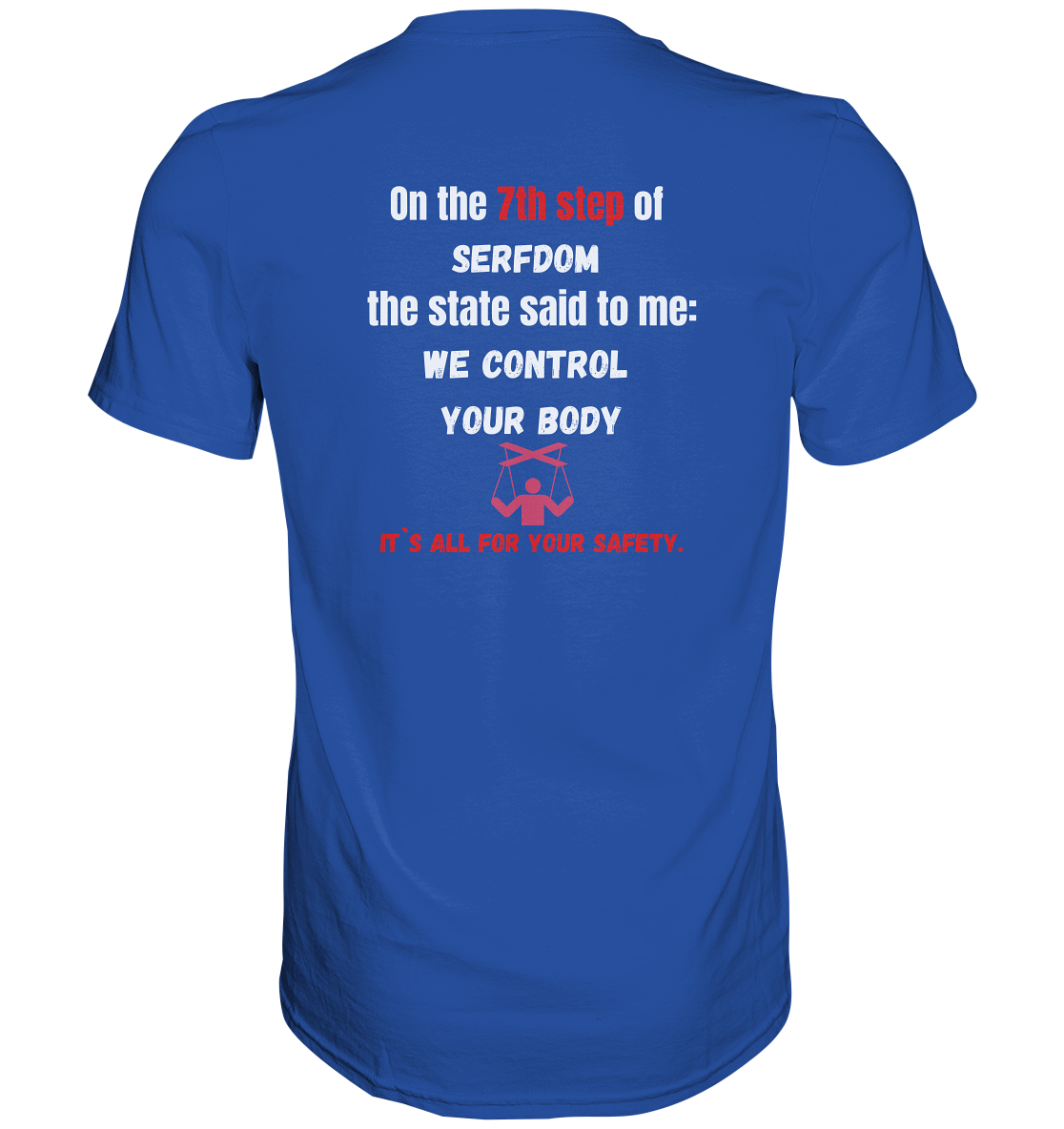 7th step of serfdom - WE CONTROL YOUR BODY - RÜCKENDRUCK (Herren, Men) - Classic Shirt