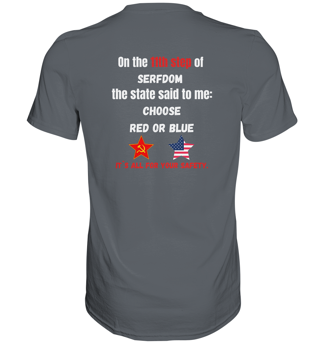 11th step of serfdom - CHOOSE RED OR BLUE - RÜCKSEITENDRUCK (Herren, Men) - Classic Shirt