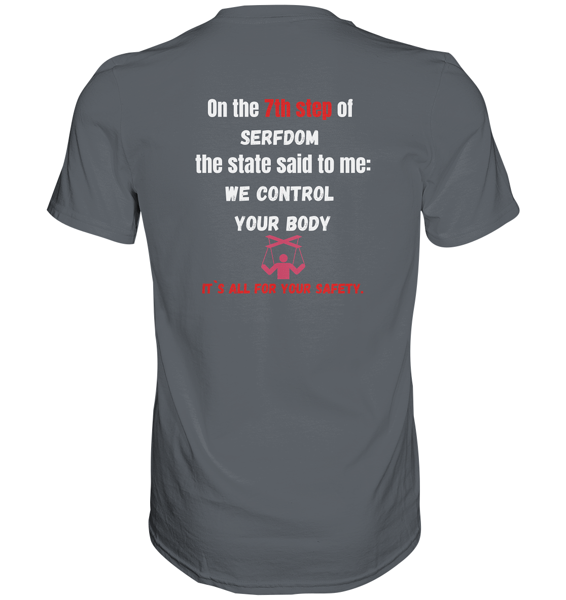 7th step of serfdom - WE CONTROL YOUR BODY - RÜCKENDRUCK (Herren, Men) - Classic Shirt