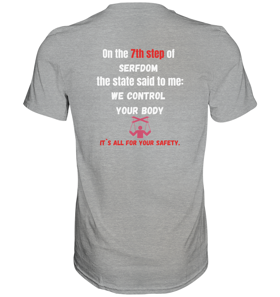 7th step of serfdom - WE CONTROL YOUR BODY - RÜCKENDRUCK (Herren, Men) - Classic Shirt