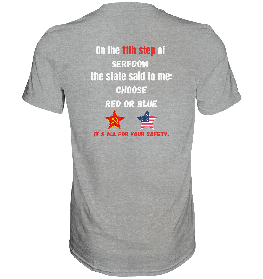 11th step of serfdom - CHOOSE RED OR BLUE - RÜCKSEITENDRUCK (Herren, Men) - Classic Shirt