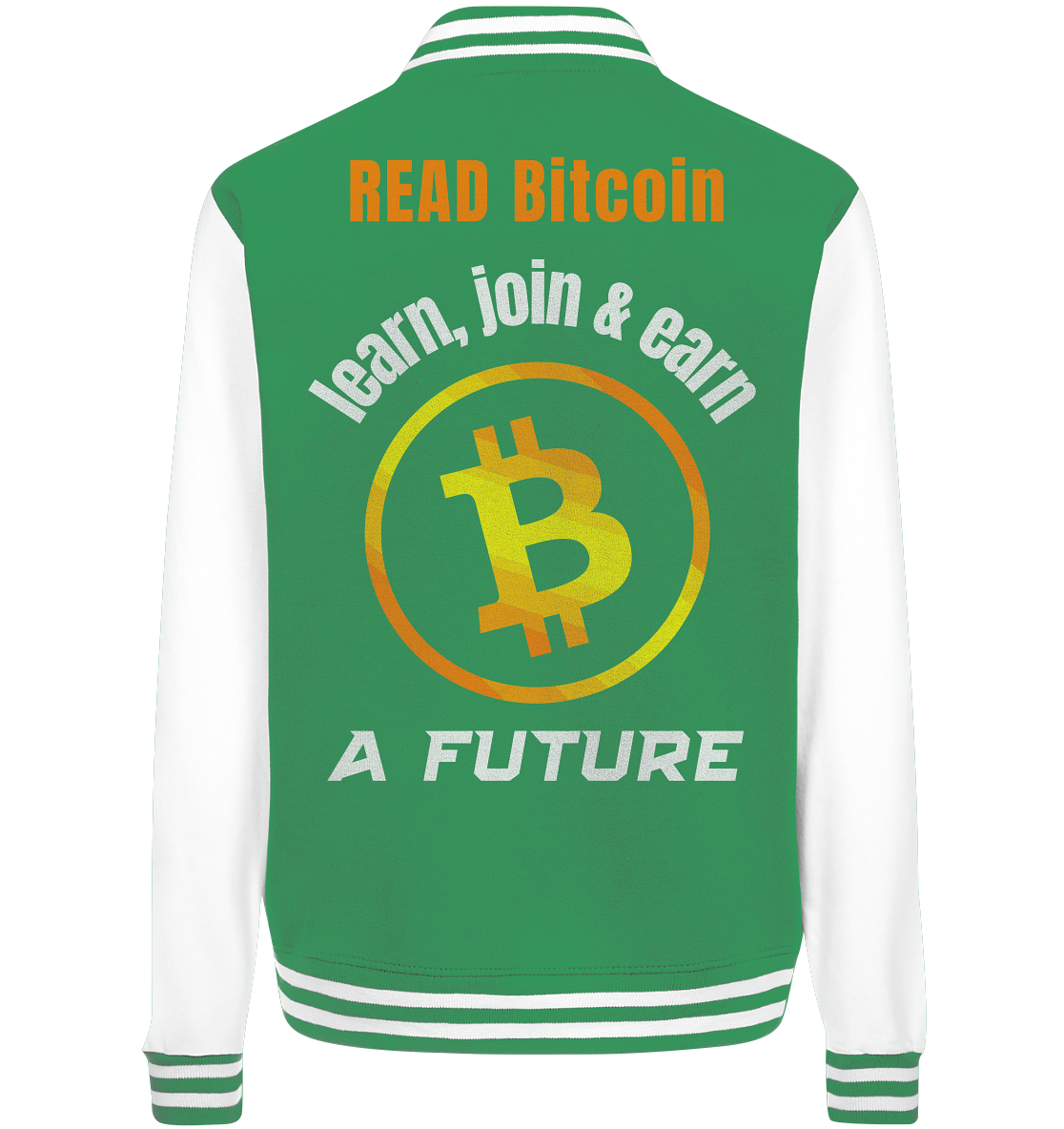 READ BITCOIN, learn & earn A FUTURE - College Jacket