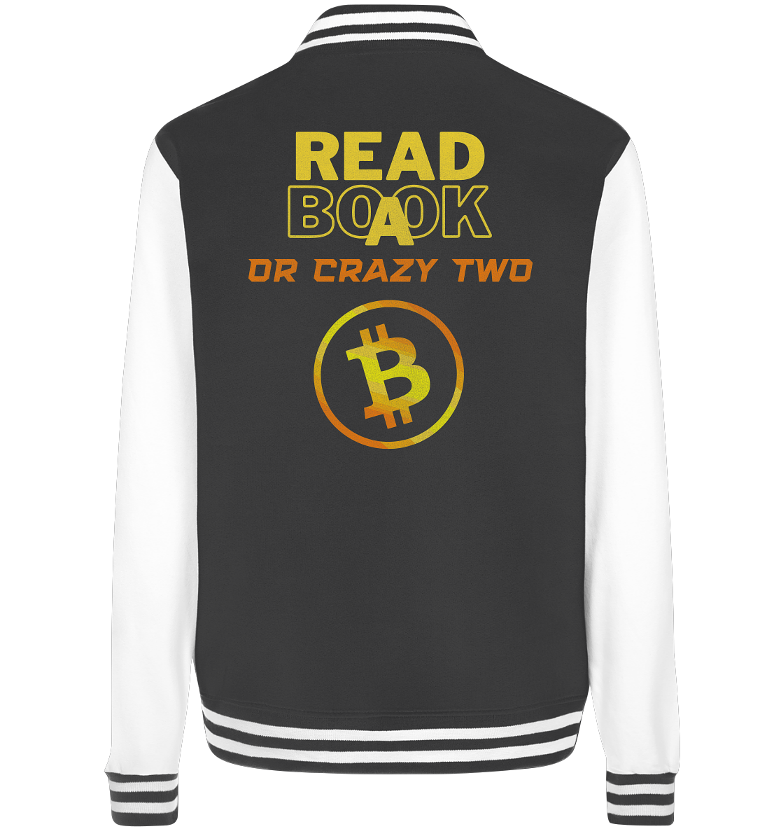 READ A BOOK OR CRAZY TWO - Ladies Collection - College Jacket